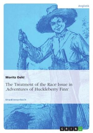 Cover of the book The Treatment of the Race Issue in 'Adventures of Huckleberry Finn' by Dennis Giebeler