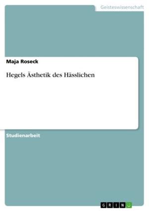 Cover of the book Hegels Ästhetik des Hässlichen by Frederic Breidt