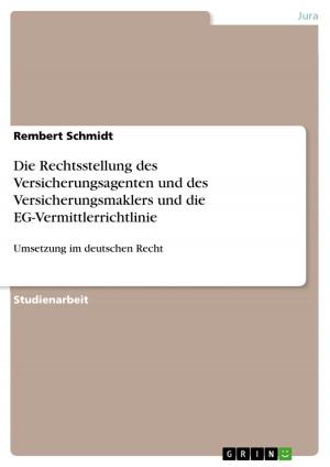 Cover of the book Die Rechtsstellung des Versicherungsagenten und des Versicherungsmaklers und die EG-Vermittlerrichtlinie by Philipp Günther