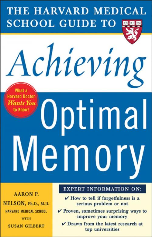 Cover of the book Harvard Medical School Guide to Achieving Optimal Memory by Susan Gilbert, Aaron P. Nelson, McGraw-Hill Education