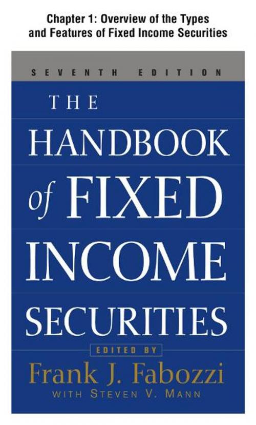 Cover of the book The Handbook of Fixed Income Securities Chapter 1 - Overview of the Types and Features of Fixed Income Securities by Fabozzi, Frank, McGraw-Hill