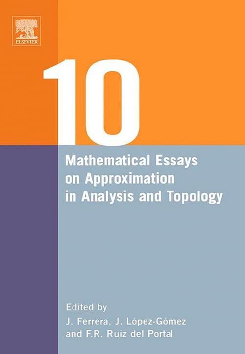 Cover of the book Ten Mathematical Essays on Approximation in Analysis and Topology by , Elsevier Science