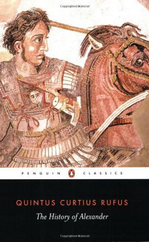 Cover of the book The History of Alexander by Quintus Curtius Rufus, Penguin Books Ltd