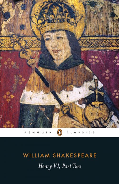 Cover of the book Henry VI Part Two by William Shakespeare, Michael Taylor, Penguin Books Ltd