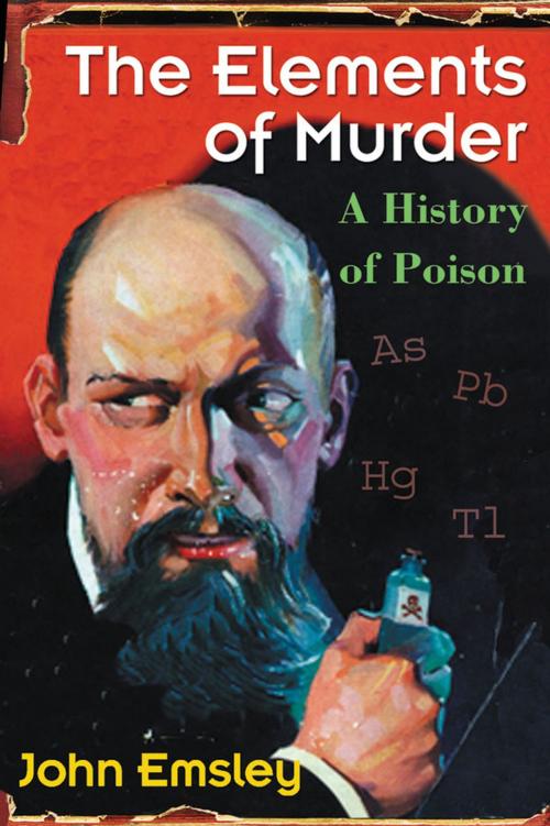 Cover of the book The Elements of Murder: A History of Poison by John Emsley, OUP Oxford
