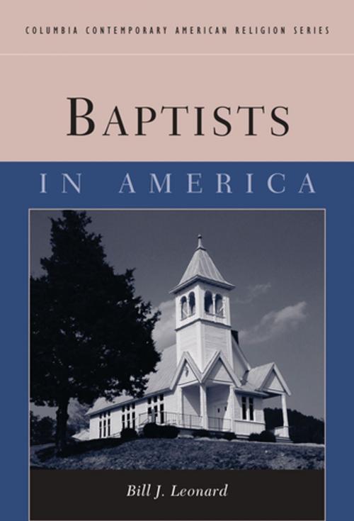 Cover of the book Baptists in America by Bill Leonard, Columbia University Press