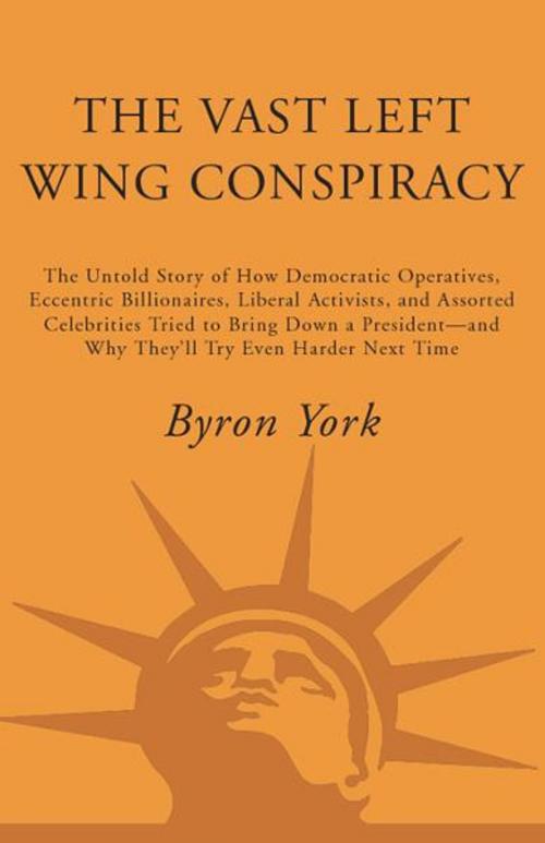 Cover of the book The Vast Left Wing Conspiracy by Byron York, The Crown Publishing Group