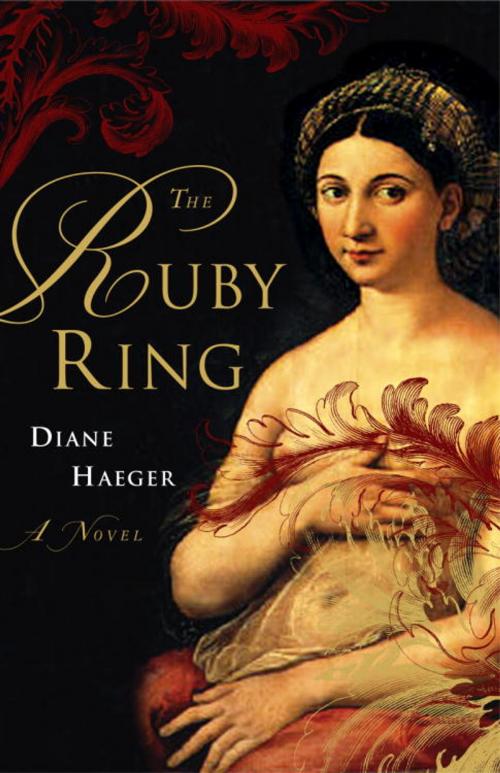 Cover of the book The Ruby Ring by Diane Haeger, Crown/Archetype