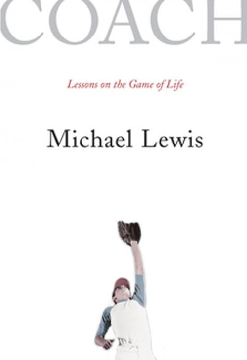 Cover of the book Coach: Lessons on the Game of Life by Michael Lewis, W. W. Norton & Company