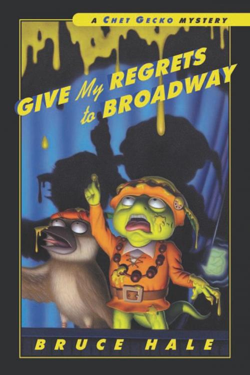 Cover of the book Give My Regrets to Broadway by Bruce Hale, HMH Books