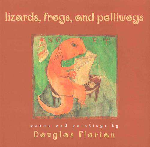 Cover of the book Lizards, Frogs, and Polliwogs by Douglas Florian, HMH Books