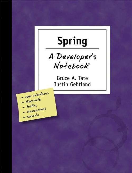 Cover of the book Spring: A Developer's Notebook by Justin Gehtland, Bruce Tate, O'Reilly Media