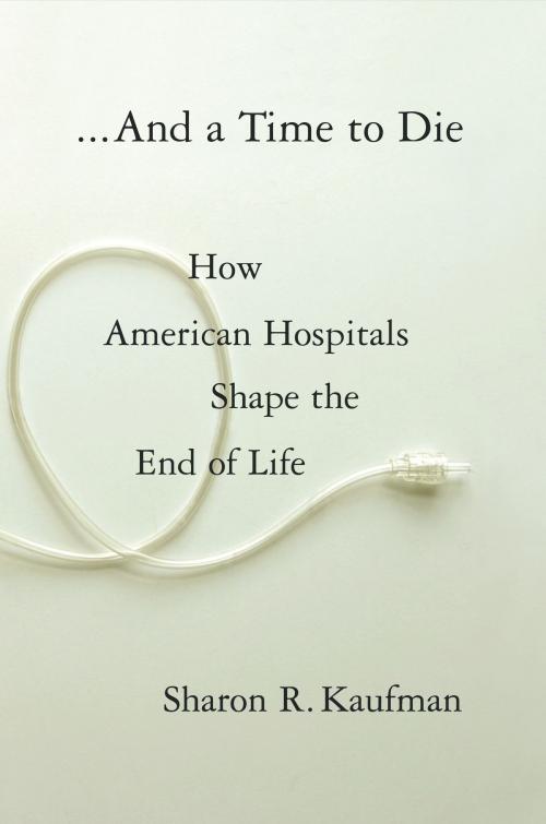 Cover of the book And a Time to Die by Sharon Kaufman, M.D., Scribner