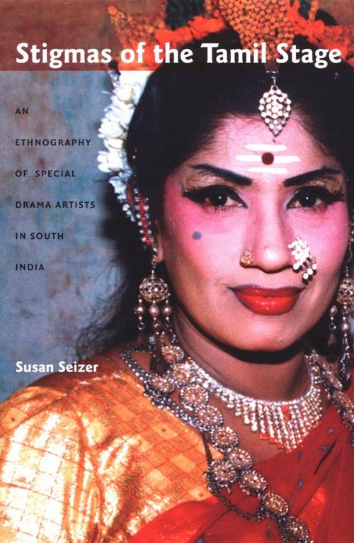 Cover of the book Stigmas of the Tamil Stage by Susan Seizer, Duke University Press