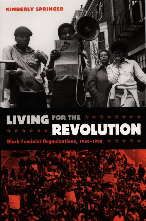 Cover of the book Living for the Revolution by Kimberly Springer, Duke University Press