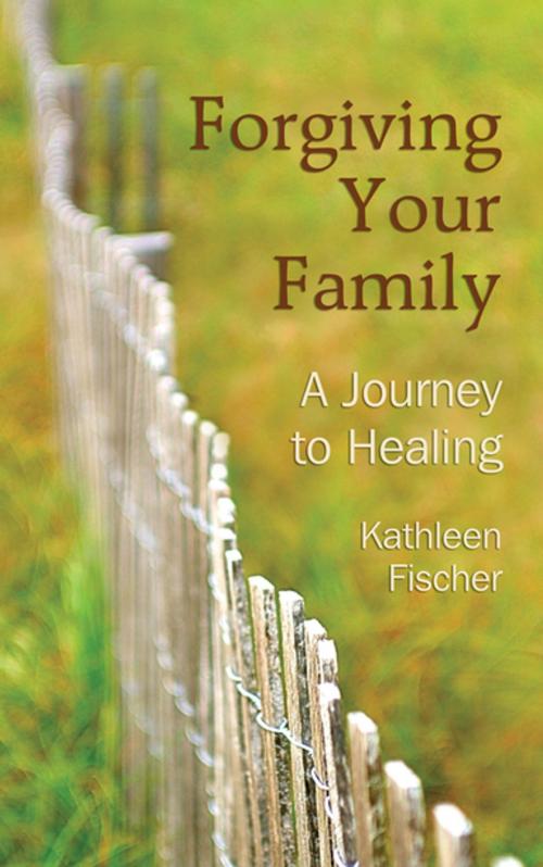 Cover of the book Forgiving Your Family by Kathleen Fischer, Upper Room