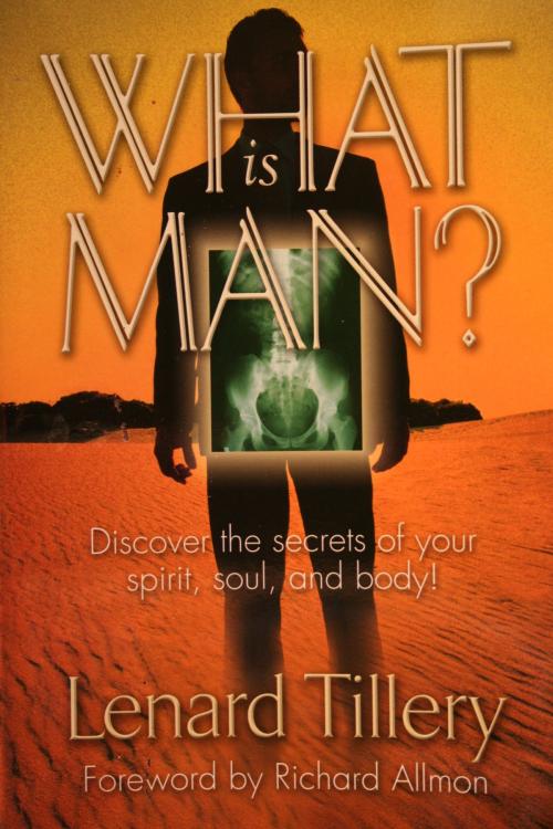 Cover of the book What Is Man? by Lenard Tillery, LENARD TILLERY