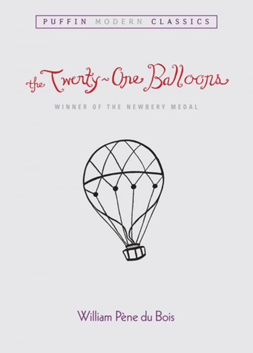 Cover of the book The Twenty-One Balloons (Puffin Modern Classics) by William Pene du Bois, Penguin Young Readers Group