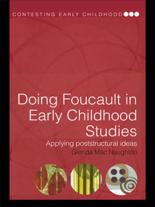 Cover of the book Doing Foucault in Early Childhood Studies by Glenda Mac Naughton, Taylor and Francis
