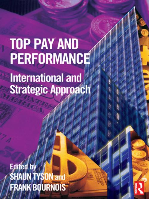Cover of the book Top Pay and Performance by Shaun Tyson, Frank Bournois, Taylor and Francis