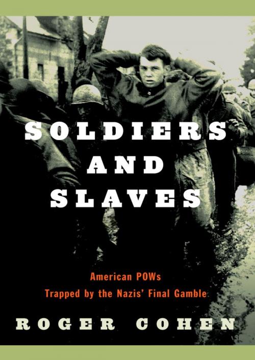 Cover of the book Soldiers and Slaves by Roger Cohen, Knopf Doubleday Publishing Group