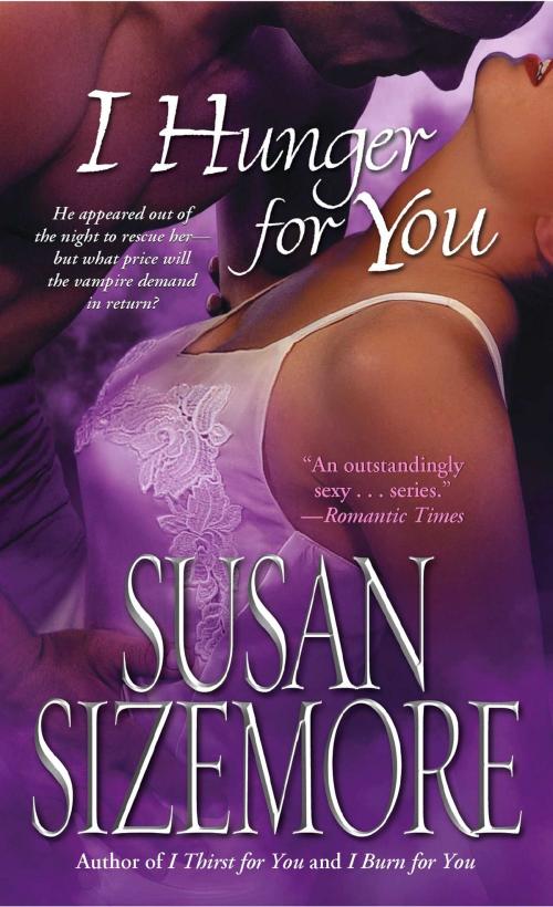 Cover of the book I Hunger for You by Susan Sizemore, Pocket Books