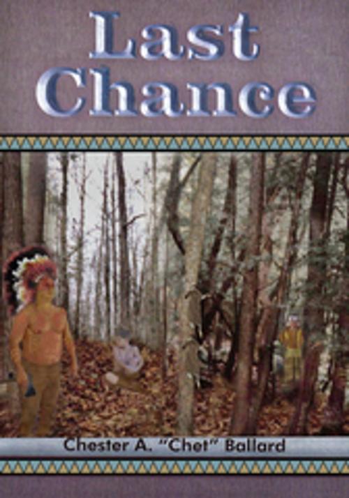 Cover of the book Last Chance by Chester A.“Chet” Ballard, AuthorHouse
