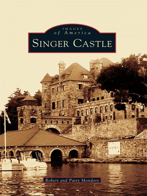 Cover of the book Singer Castle by Robert Mondore, Patty Mondore, Arcadia Publishing Inc.