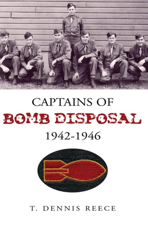 Cover of the book Captains of Bomb Disposal 1942-1946 by T. Dennis Reece, Xlibris US
