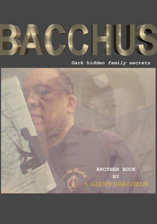 Cover of the book Bacchus by S. GLENN WAKEFIELD, AuthorHouse