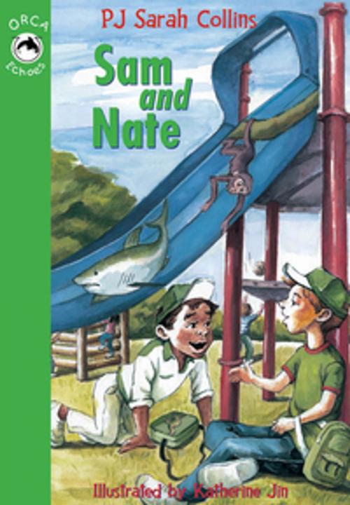 Cover of the book Sam and Nate by PJ Sarah Collins, Orca Book Publishers