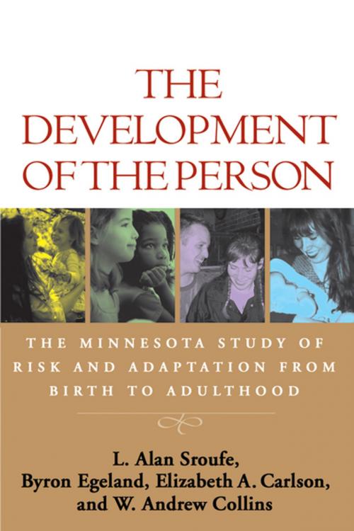Cover of the book The Development of the Person by L. Alan Sroufe, PhD, Byron Egeland, PhD, Elizabeth A. Carlson, PhD, W. Andrew Collins, PhD, Guilford Publications