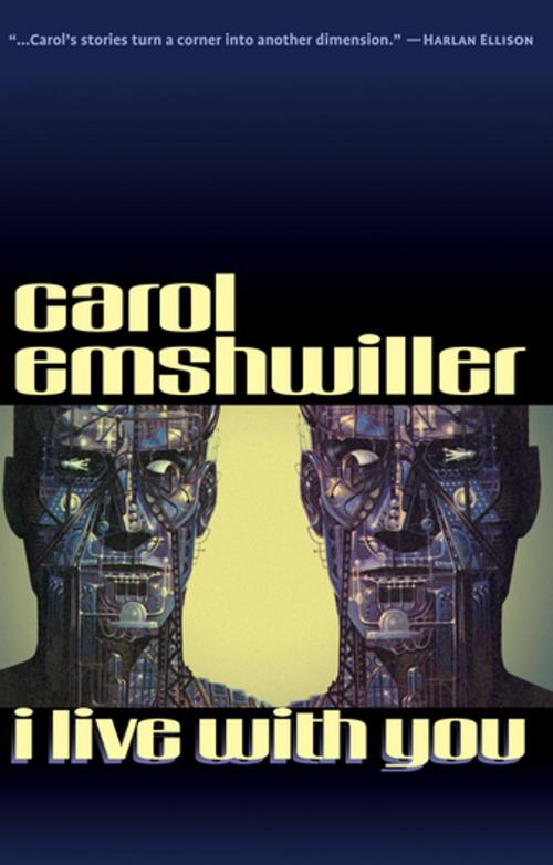 Cover of the book I Live with You by Carol Emshwiller, Tachyon Publications