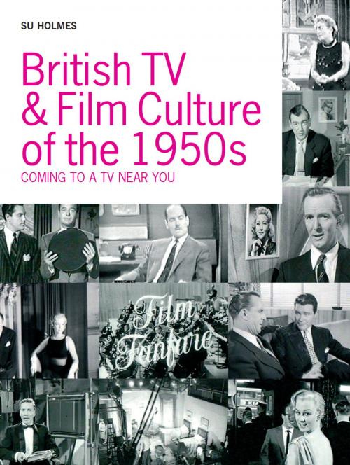 Cover of the book British TV and Film Culture in the 1950s by Su Holmes, Intellect Books Ltd