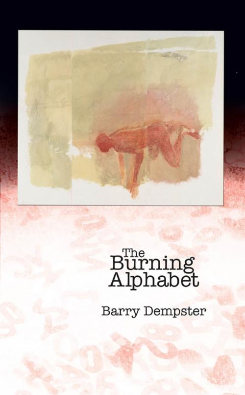 Cover of the book The Burning Alphabet by Barry Dempster, Brick Books