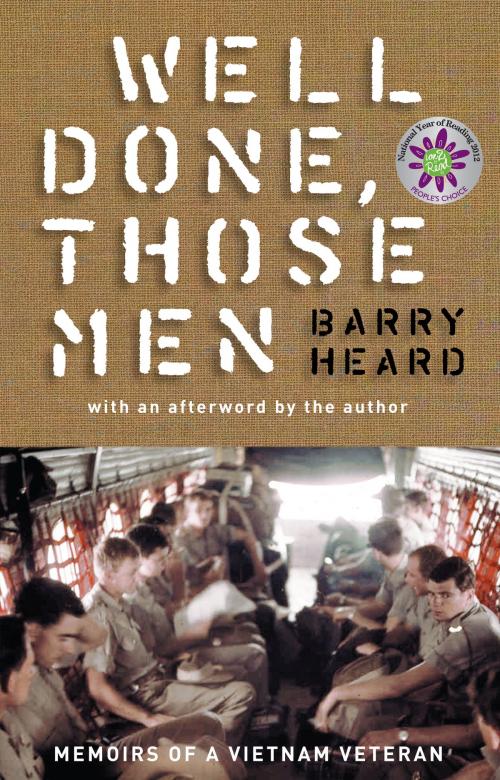Cover of the book Well Done, Those Men by Barry Heard, Scribe Publications Pty Ltd