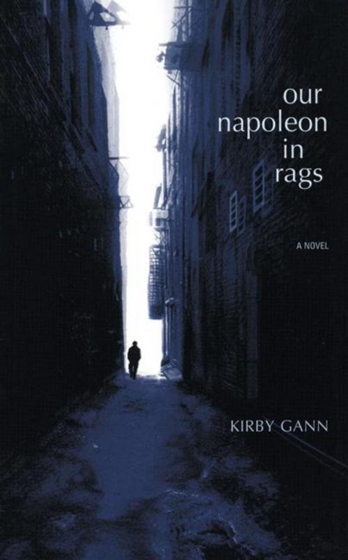 Cover of the book Our Napoleon in Rags by Kirby Gann, Ig Publishing