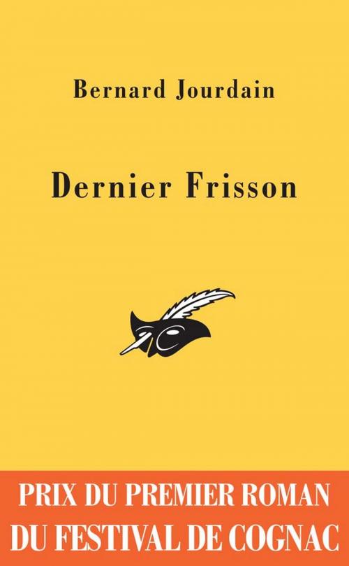 Cover of the book Dernier Frisson - Prix Cognac 2005 by Bernard Jourdain, Le Masque