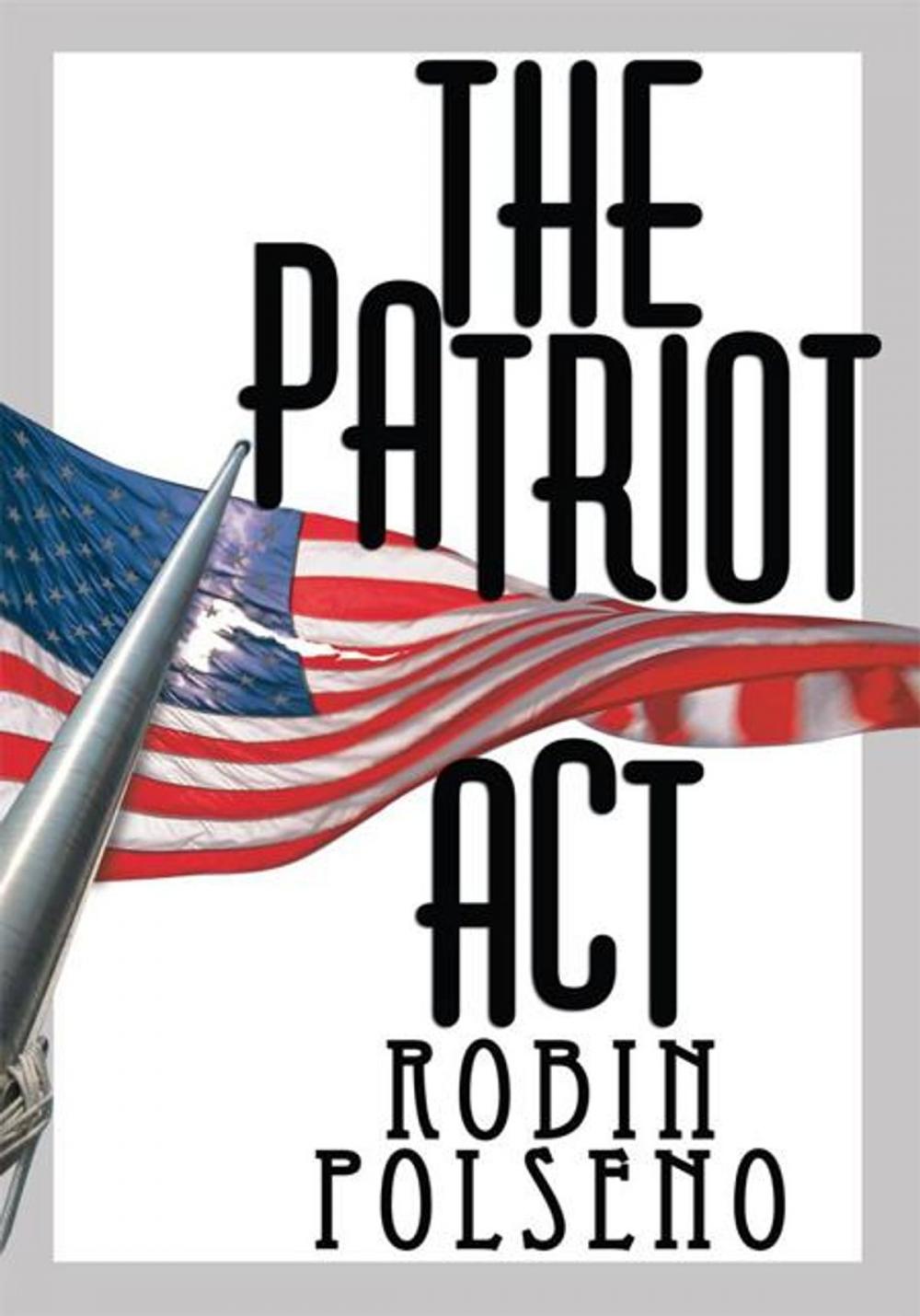 Big bigCover of The Patriot Act