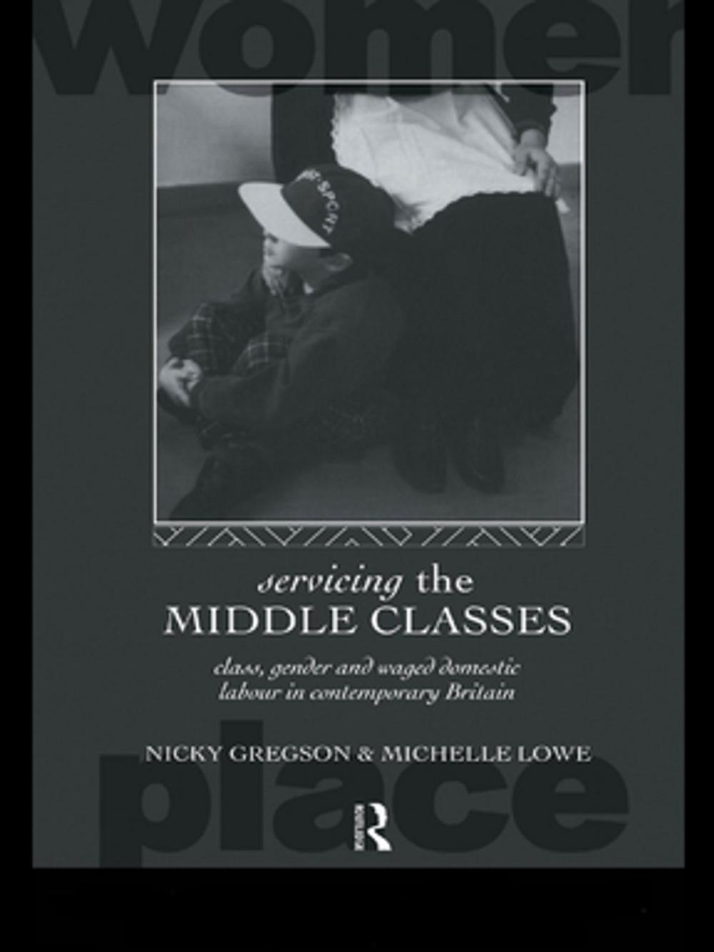 Big bigCover of Servicing the Middle Classes