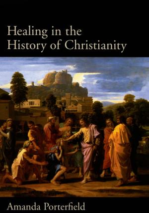 Cover of the book Healing in the History of Christianity by Ian Worthington