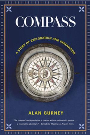 Cover of the book Compass: A Story of Exploration and Innovation by Dara Horn
