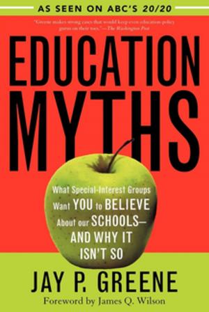 Cover of the book Education Myths by Douglas E. Schoen