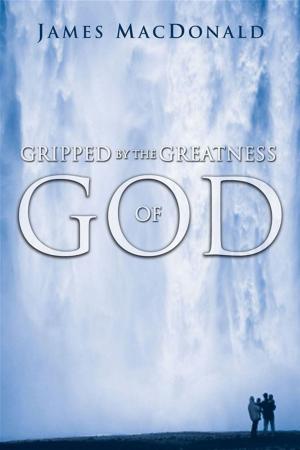 Cover of the book Gripped by the Greatness of God by Gary Chapman
