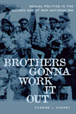 Cover of the book Brothers Gonna Work It Out by Jose Esteban Munoz
