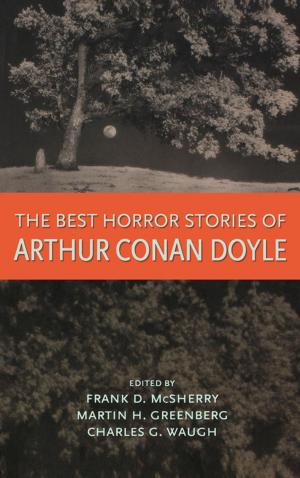 Cover of the book The Best Horror Stories of Arthur Conan Doyle by R. Kent Rasmussen