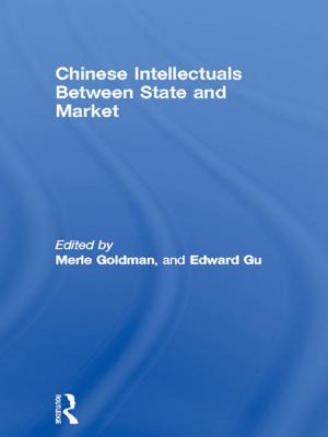 Cover of the book Chinese Intellectuals Between State and Market by Evan S. Michelson