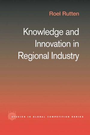 Cover of the book Knowledge and Innovation in Regional Industry by Inga-Britt Krause