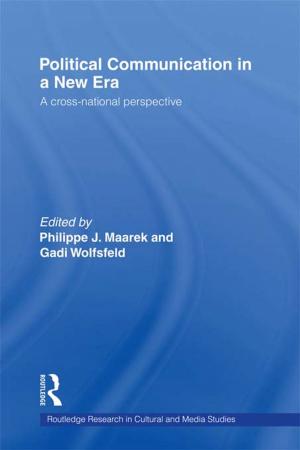 Cover of the book Political Communication in a New Era by Gary P. Bagnall