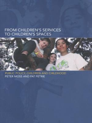 Cover of the book From Children's Services to Children's Spaces by Marina Ritzarev